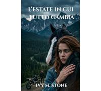 L'ESTATE IN CUI TUTTO CAMBIA