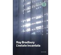 Libri Ray Bradbury - L' Estate Incantata