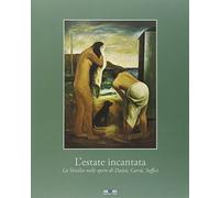 L'estate incantata. La Versilia nelle opere di Dazzi, Carrà, Soffici