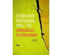 L'estate indiana del '76 - Floramo Angelo
