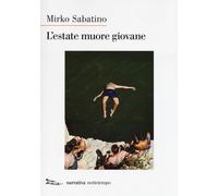 L'estate muore giovane - Sabatino Mirko