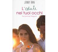 L'estate nei tuoi occhi. The summer trilogy (Vol. 1)