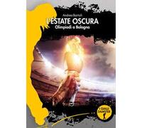 L'estate oscura. Olimpiadi a Bologna