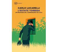 L'estate torbida. Un'indagine del commissario De Luca