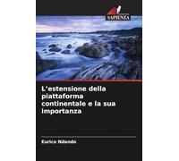 L'estensione della piattaforma continentale e la sua importanza