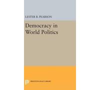 Lester B. Pearson Democracy in World Politics (Copertina rigida)