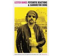 Lester Bangs Psychotic Reactions and Carburetor Dung (Tascabile)