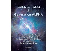 Lester Barr Science, God & Generation ALPHA (Tascabile)