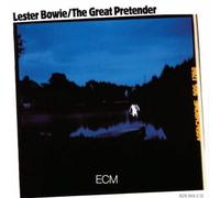 Lester Bowie The Great Pretender Album