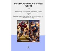 Lester Chadwick Collection (LXIV): Winning Touchdown College Football Baseball World Series Pitching Championship