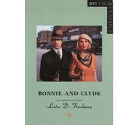 Lester D. Friedman Bonnie and Clyde (Tascabile) BFI Film Classics