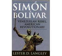 Lester D. Langley Simón Bolívar (Copertina rigida) Latin American Silhouettes