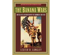 Lester D. Langley The Banana Wars (Tascabile) Latin American Silhouettes