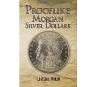Lester D. Taylor Prooflike Morgan Silver Dollars (Copertina rigida)