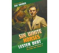 Lester Dent Six White Horses (Tascabile) Gadget Man