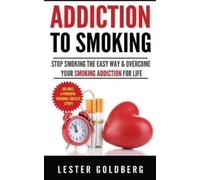Lester Goldberg Addiction to Smoking (Tascabile)