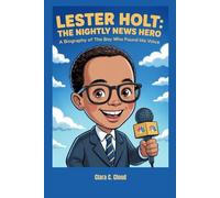 Lester Holt:: The Nightly News Hero