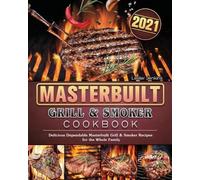 Lester Jenkins Masterbuilt Grill & Smoker Cookbook 2021 (Tascabile)