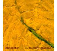 LESTER, JOHN - SO MANY REASONS