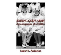 Lester K Anderson Joining God's Army (Tascabile)