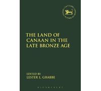 Lester L. Grabbe The Land of Canaan in the Late Bronze Age (Tascabile)