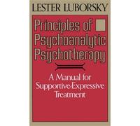 Lester Luborsky Principles Of Psychoanalytic Psychotherapy (Tascabile)