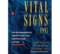 Lester R. Brown Christopher Flavin Michael Renner Vital Signs 1997 (Tascabile)