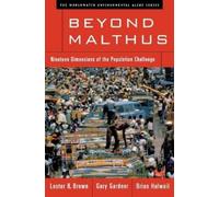 Lester R. Brown Gary T. Gardner Brian Halweil Beyond Malthus (Tascabile)