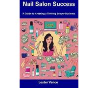 Lester Vance Nail Salon Success (Tascabile)