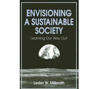 Lester W. Milbrath Envisioning a Sustainable Society (Tascabile)