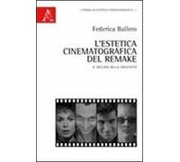 L'estetica cinematografica del remake. Il declino della creatività