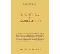 Libri Keeney Bradford P. - L' Estetica Del Cambiamento