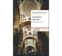 L'estetica del rito. Sentire Dio nell'arte