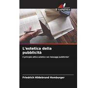 L'estetica della pubblicità: Il principio attivo estetico nei messaggi pubblicitari