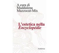 L'estetica nella «Encyclopédie»