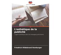 L'esthétique de la publicité: L'agent esthétique dans les messages publicitaires