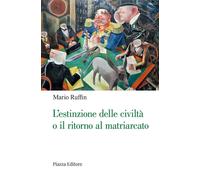 Libri Mario Ruffin - L' Estinzione Delle Civilta O Il Ritorno Al Matriarcato. Og