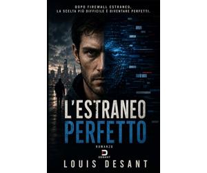 L'Estraneo Perfetto: La perfezione ha un prezzo. E qualcuno è disposto a pagarlo.: 2