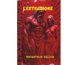L'Estrazione: La Discesa agl'Inferi • Il Testimone • Adamo ed Eva • La Redenzione • Prosa Metafisica •