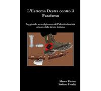 L'estrema Destra Contro Il Fascismo