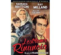 L'Estrema Rinuncia / Till We Meet Again (1944)