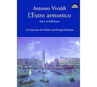L'Estro Armonico, Op. 3, in Full Score: 12 Concertos for 1, 2 and 4 Violins [Lingua inglese]: 12 Concertos for Violins and String Orchestra