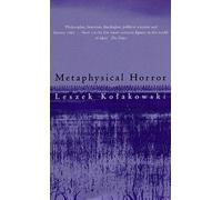 Leszek Kolakowski Metaphysical Horror (Tascabile)