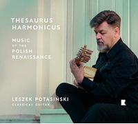 Leszek Potasinski - Thesaurus Harmonicus - Music of the Polish Renaissance