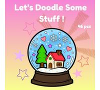 Let Doodle Some Stuff: A Fun and Relaxing Coloring Book of Quirky Doodles, Whimsical Scenes & Happy Creatures - 46 Delightful Pages for All Ages
