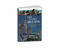 LET EVERY BREATH : SECRETS OF THE RUSSIAN BREATH MASTERS