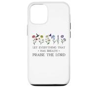 Let Everything That Has Breath Praise the Lord Christian God Custodia per iPhone 12/12 Pro