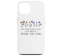 Let Everything That Has Breath Praise the Lord Christian God Custodia per iPhone 13