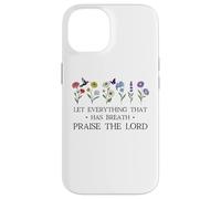 Let Everything That Has Breath Praise the Lord Christian God Custodia per iPhone 14