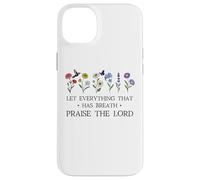 Let Everything That Has Breath Praise the Lord Christian God Custodia per iPhone 14 Plus